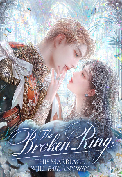 The Broken Ring : This Marriage Will Fail Anyway