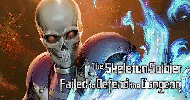 The Skeleton Soldier Failed to Defend the Dungeon - Tappytoon Comics