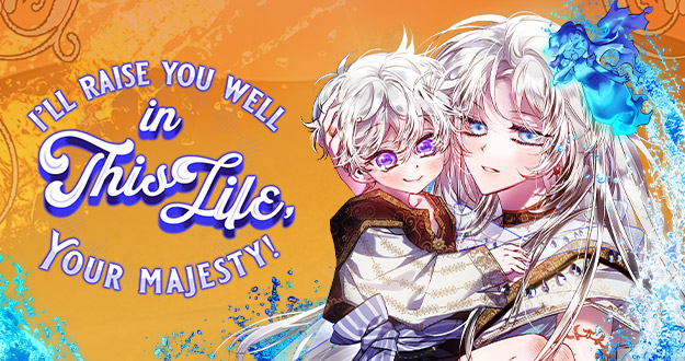 I Ll Raise You Well In This Life Your Majesty www.tappytoon.com